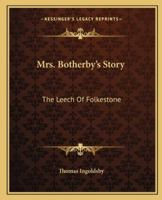 Mrs. Botherby's Story: The Leech Of Folkestone 1419135724 Book Cover