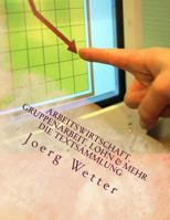 Arbeitswirtschaft, Gruppenarbeit, Lohn Und Mehr: Textsammlung Und Arbeitshilfen Aus Der Unternehmensberatung 1987787145 Book Cover