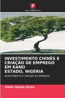 Investimento Chinês E Criação de Emprego Em Kano Estado, Nigéria 6205854007 Book Cover