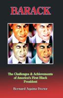 Barack: The Challenges & Achievements of America's First Black President 0991272099 Book Cover