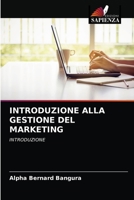 INTRODUZIONE ALLA GESTIONE DEL MARKETING: INTRODUZIONE 6202587172 Book Cover