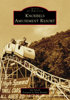 Knoebels Amusement Resort (Images of America) 1467163139 Book Cover