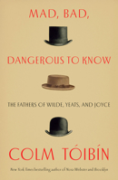 Mad, Bad and Dangerous to Know 1476785171 Book Cover
