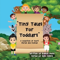 Tiny Tales for Toddlers: A collection of short stories and rhymes for toddlers 0645961116 Book Cover