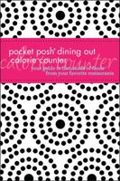 Pocket Posh Dining Out Calorie Counter: Your Guide to Thousands of Foods from Your Favorite Restaurants 1449403409 Book Cover