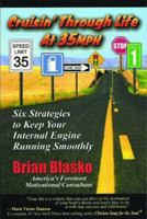 Crusin' Through Life at 35 MPH: Six Strategies to Keep your Internal Engine Running Smoothly 0971863008 Book Cover