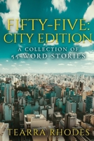 Fifty-Five: City Edition: A Collection of 55-Word Stories B099ZX9JW1 Book Cover
