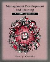 Management Development and Training: A Tqm Approach (Dryden Press Series in Management) 0030153484 Book Cover