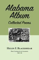 Alabama Album: Collected Poems 1603064052 Book Cover