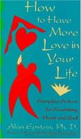 How to Have More Love in Your Life 0140235558 Book Cover