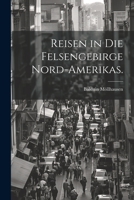 Reisen in Die Felsengebirge Nord-Amerikas. 1021875716 Book Cover