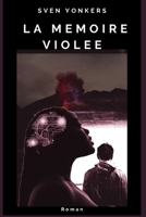 La Mémoire Violée: [Europe - 2058] 108984932X Book Cover
