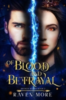 Of Blood and Betrayal: Young Adult Fantasy Paranormal Romance 1953396380 Book Cover