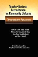 Teacher National Accreditation as Community Dialogue: Transformative Reflections 1572739126 Book Cover