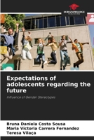 Expectations of adolescents regarding the future: Influence of Gender Stereotypes 6204029215 Book Cover