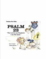 Psalm 23 "The Lord is my Shepherd. I am His lamb." (Psalms for Kidz) 0977919412 Book Cover