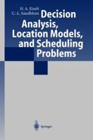 Decision Analysis, Location Models, and Scheduling Problems 3642073158 Book Cover