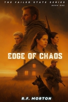 Edge of Chaos: The Failed State Series - Book One B0FKTR9223 Book Cover