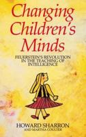 Changing Children's Minds: Feuerstein's Revolution in the Teaching of Intelligence 1898149240 Book Cover