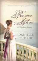 Proper Attire: A Regency Romance (Clean & Wholesome) 1094695823 Book Cover