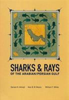 Sharks & Rays of the Arabian/Persian Gulf 0993042724 Book Cover