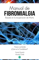 Manual de Fibromialgia: Basado en la recuperacion de Marta 1984371576 Book Cover