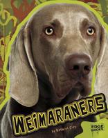 The Weimaraner (Wilcox, Charlotte. Learning About Dogs.) 0736801634 Book Cover