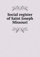 Social Register of Saint Joseph Missouri 5518781245 Book Cover