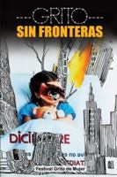 Grito Sin Fronteras: Mas alla de muros y silencio (Coleccion Grito de Mujer) 9945943235 Book Cover