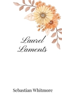 Laurel Laments 1805667378 Book Cover