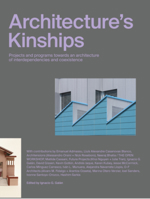 Architectures' Kinships 1638401861 Book Cover