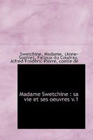 Madame Swetchine: sa vie et ses oeuvres v.1 1110333943 Book Cover