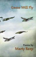 Geese Will Fly: Poems 1503249247 Book Cover