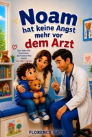 Noam hat keine Angst mehr vor dem Arzt. (German Edition) B0H9NQ18SZ Book Cover
