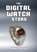 The Digital Watch Story 1398120065 Book Cover