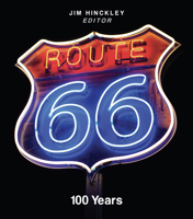 Route 66: 100 Years 0760391483 Book Cover