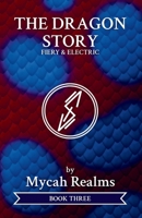 The Dragon Story: Fiery & Electric (book 3) B0GJ5G8SFG Book Cover