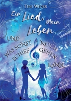 Ein Lied, mein Leben und was sonst noch schiefgehen kann 3347151941 Book Cover