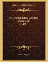 Il Commendatore Gennaro Marantonio 1160878056 Book Cover