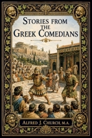 Stories From Greek Comedians 1499717865 Book Cover
