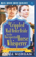 A Crippled Mail Order Bride for the Unexpected Horse Whisperer 1983204048 Book Cover