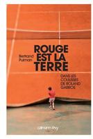 Rouge est la terre: Dans les coulisses de Roland-Garros 2702153593 Book Cover