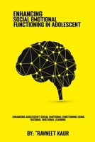 Enhancing Adolescent Social Emotional Functioning Using Rational Emotional Learning 3580594060 Book Cover