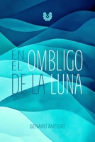 En el ombligo de la luna (Spanish Edition) B0FFGD54VF Book Cover