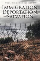 Immigration, Deportation, and Salvation 1644582317 Book Cover