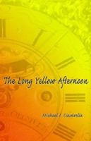 The Long Yellow Afternoon 0976292483 Book Cover