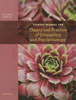 Student Manual for Corey's Theory and Practice of Counseling and Psychotherapy, 7th 0534338577 Book Cover
