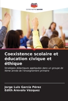 Coexistence scolaire et éducation civique et éthique (French Edition) 620693179X Book Cover