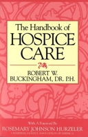 The Handbook of Hospice Care 1573920606 Book Cover