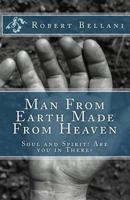 Man from Earth Made from Heaven 1497335035 Book Cover